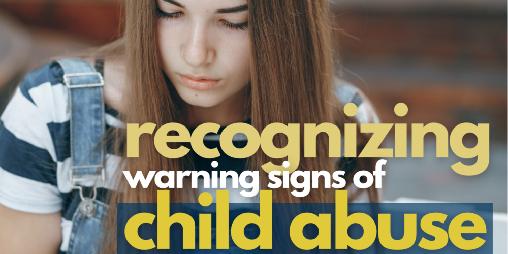 Recognizing warning signs of child abuse