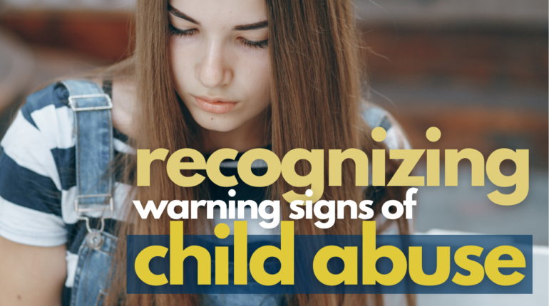 How To Recognize Signs of Child Abuse