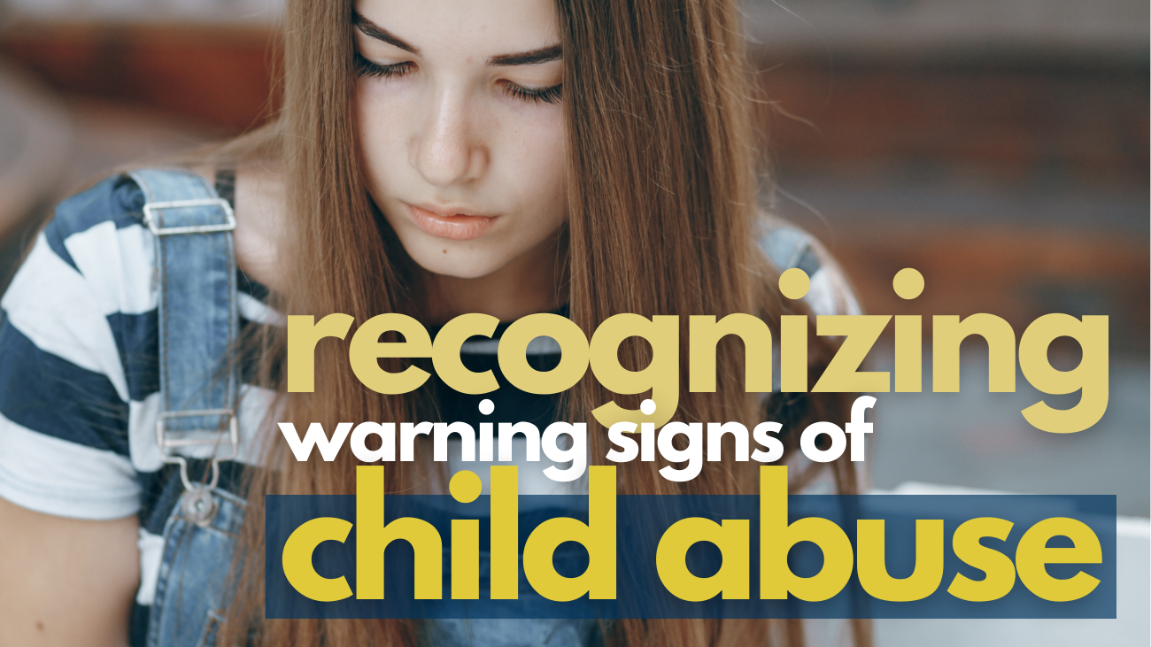 Recognizing warning signs of child abuse