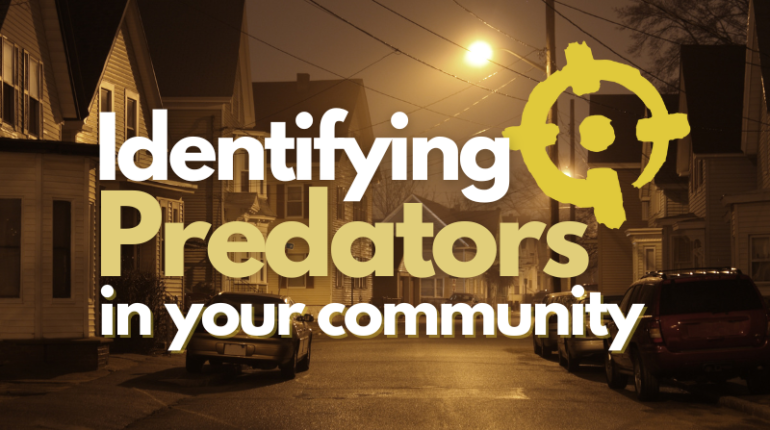 How to Identify Predators on the Sex Offender Registry in Your Neighborhood 