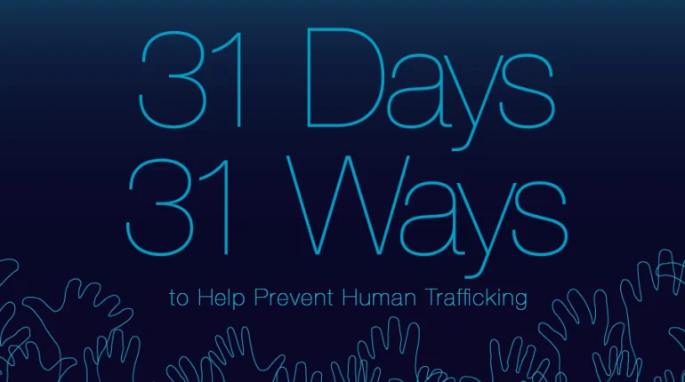 31 Ways to Help Prevent Human Trafficking