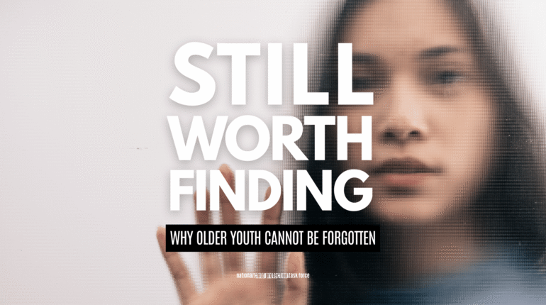 Still Worth Finding: Why Older Youth Cannot Be Forgotten